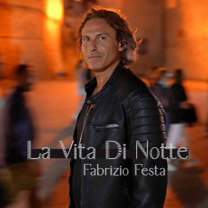 Fabrizio Festa - La Vita Di Notte